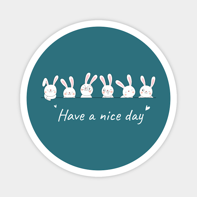 have a nice day Magnet by Abu Muorad